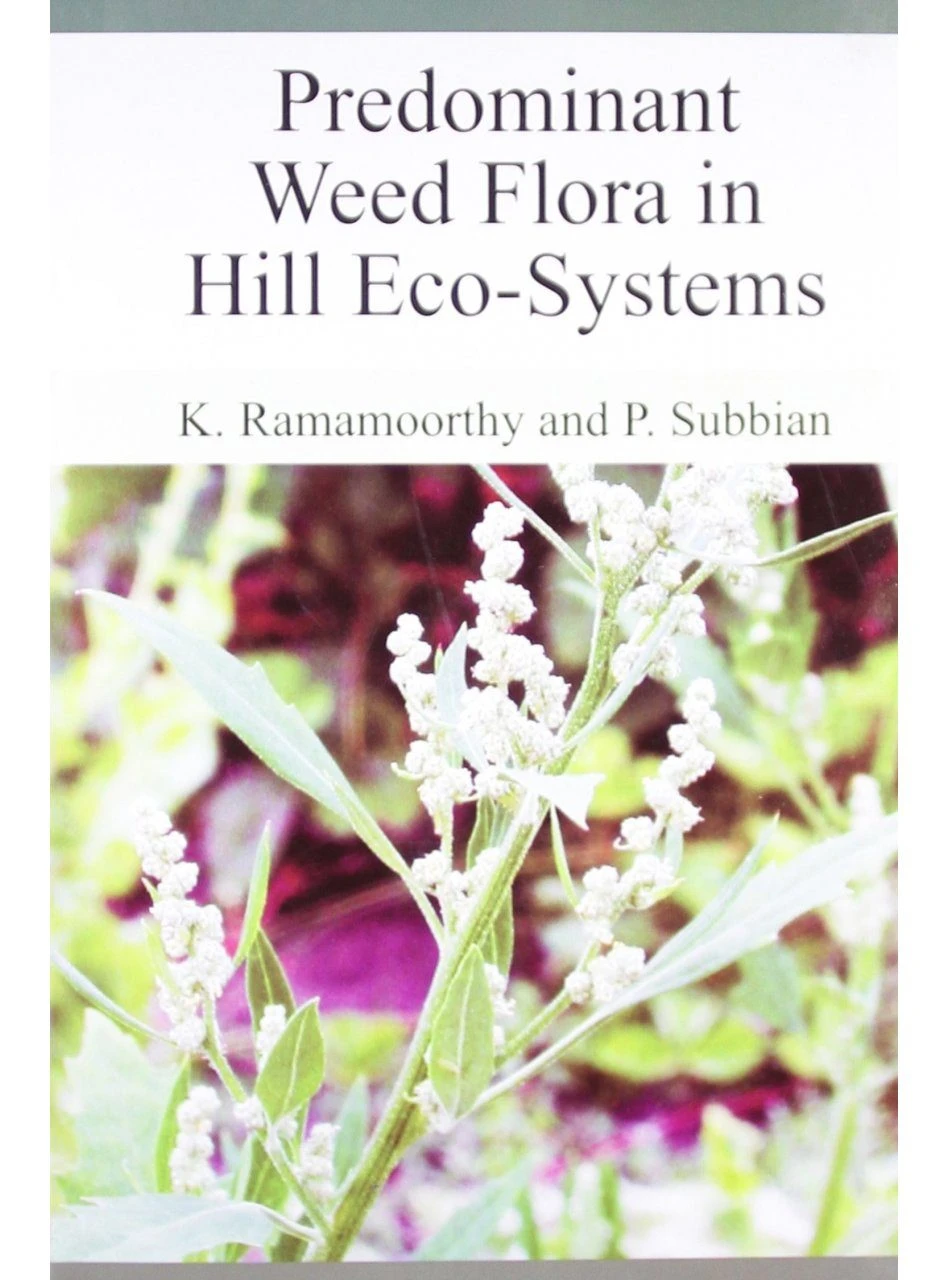Predominant Weed Flora In Hill Eco-Systems 3 Predominant Weed Flora In Hill Eco-Systems