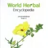 World Herbal Encyclopedia, Volume 9: Angiosperms (Aa-Acaciella) 2 World Herbal Encyclopedia, Volume 9: Angiosperms (Aa-Acaciella) -Wildlife Professional Books 237832