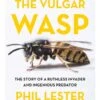 The Vulgar Wasp 1 The Vulgar Wasp -Wildlife Professional Books 241510