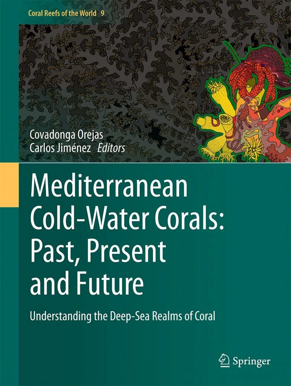 Mediterranean Cold-Water Corals – Past, Present And Future 3 Mediterranean Cold-Water Corals – Past, Present And Future