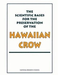 The Scientific Bases For The Preservation Of The Hawaiian Crow