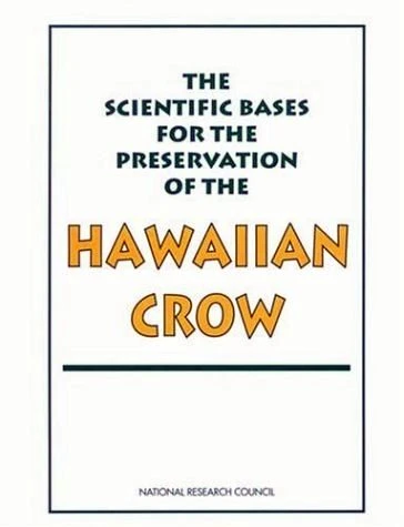 The Scientific Bases For The Preservation Of The Hawaiian Crow 3 The Scientific Bases For The Preservation Of The Hawaiian Crow
