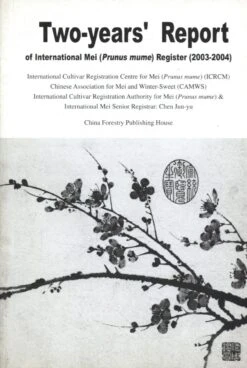 Two-Year's Report Of International Mei (Prunus Mume) Register (2003-2004) [Chinese]