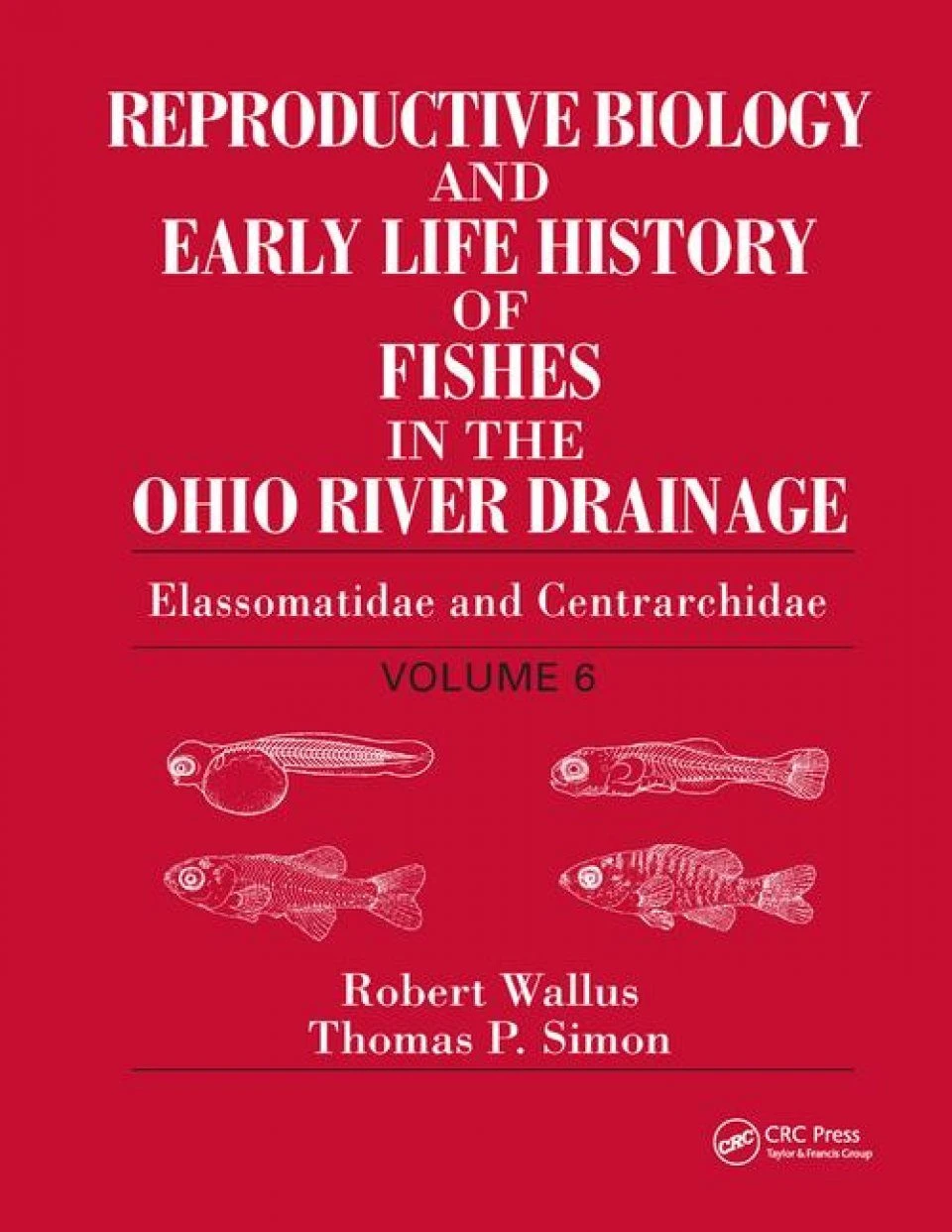 Reproductive Biology And Early Life History Of Fishes In The Ohio River Drainage, Volume 6 4 Reproductive Biology And Early Life History Of Fishes In The Ohio River Drainage, Volume 6 - Image 2