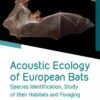 Acoustic Ecology Of European Bats 1 Acoustic Ecology Of European Bats -Wildlife Professional Books 250491