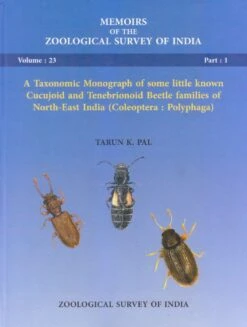 A Taxonomic Monograph Of Some Little Known Cucujoid And Tenebrionoid Beetle Families Of North-East India (Coleoptera: Polyphaga)