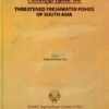 Monographs On Threatened Freshwater Fishes Of South Asia 1 Monographs On Threatened Freshwater Fishes Of South Asia -Wildlife Professional Books 252556