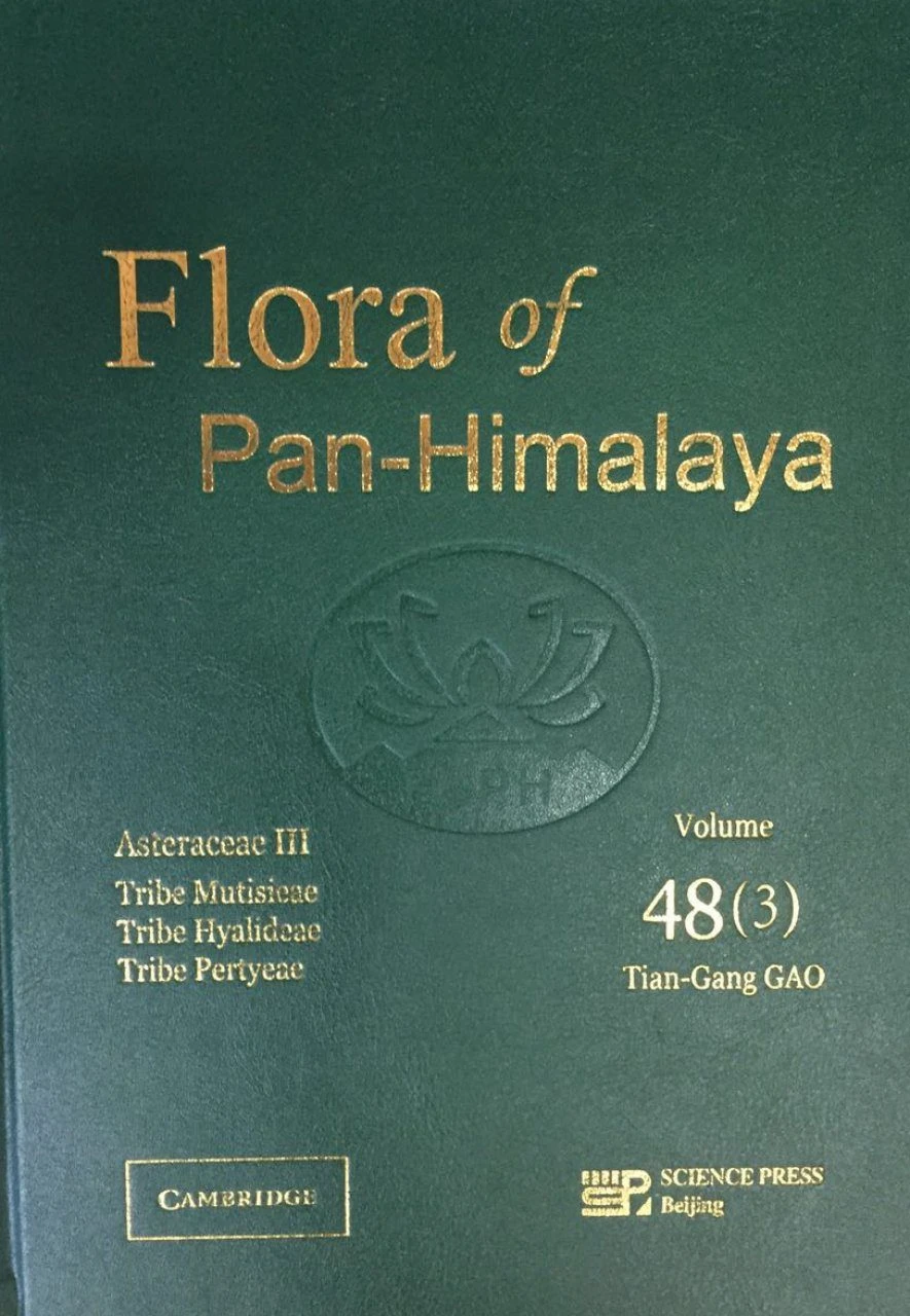 Flora Of Pan-Himalaya, Volume 48(3): Asteraceae III: Tribe Mutisieae, Tribe Hyalideae, Tribe Pertyeae 3 Flora Of Pan-Himalaya, Volume 48(3): Asteraceae III: Tribe Mutisieae, Tribe Hyalideae, Tribe Pertyeae