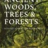 Ancient Woods, Trees & Forests 1 Ancient Woods, Trees & Forests -Wildlife Professional Books 253275