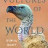 Vultures Of The World 2 Vultures Of The World -Wildlife Professional Books 253415