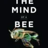 The Mind Of A Bee 2 The Mind Of A Bee -Wildlife Professional Books 255685