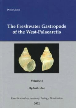 The Freshwater Gastropods Of The West-Palaearctis, Volume 3