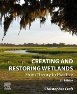 Creating And Restoring Wetlands