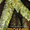 The Hidden World Of Mosses 2 The Hidden World Of Mosses -Wildlife Professional Books 259756