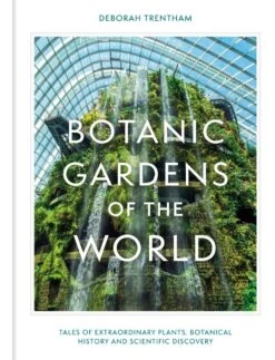 Botanic Gardens Of The World