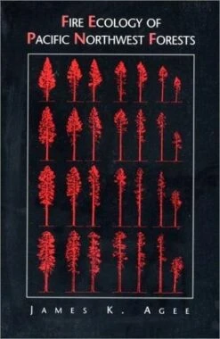 Fire Ecology Of Pacific Northwest Forests