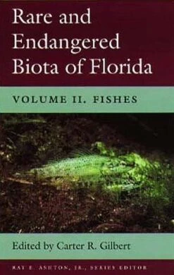Rare And Endangered Biota Of Florida, Volume 2: Fishes