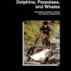 Dolphins, Porpoises, And Whales 2 Dolphins, Porpoises, And Whales -Wildlife Professional Books 32058