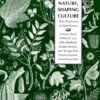 Making Nature, Shaping Culture 1 Making Nature, Shaping Culture -Wildlife Professional Books 42974
