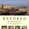 Reedbed Management For Commercial And Wildlife Interests 1 Reedbed Management For Commercial And Wildlife Interests -Wildlife Professional Books 47471