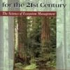 Creating A Forestry For The 21st Century 1 Creating A Forestry For The 21st Century -Wildlife Professional Books 57284