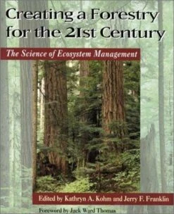 Creating A Forestry For The 21st Century