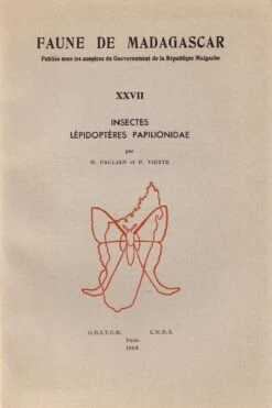 Faune De Madagascar: Fasc. 27 - Insectes: Lépidoptères Papilionidae