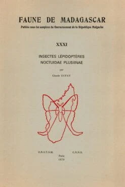 Faune De Madagascar: Fasc. 31 - Insectes: Lépidoptères Noctuidae Plusiinae