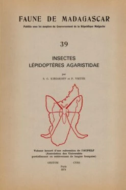 Faune De Madagascar: Fasc. 39 - Insectes: Lépidoptères Agaristidae