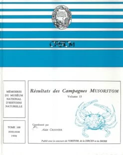Résultats Des Campagnes MUSORSTOM, Volume 15 [Memoires Du Museum National D'Histoire Naturelle, Volume 168]