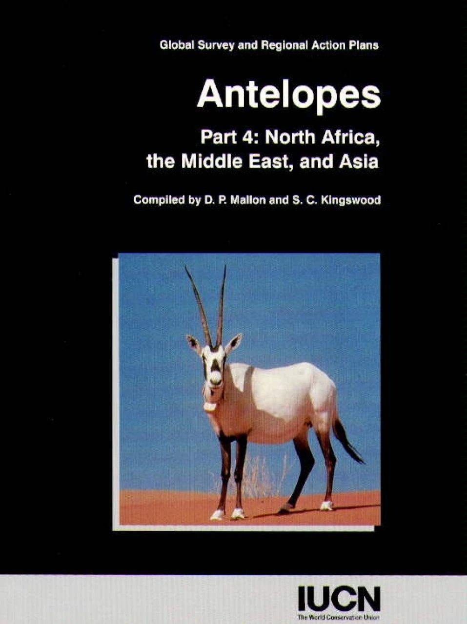 Antelopes: Global Survey And Regional Action Plans - Part 4 3 Antelopes: Global Survey And Regional Action Plans - Part 4