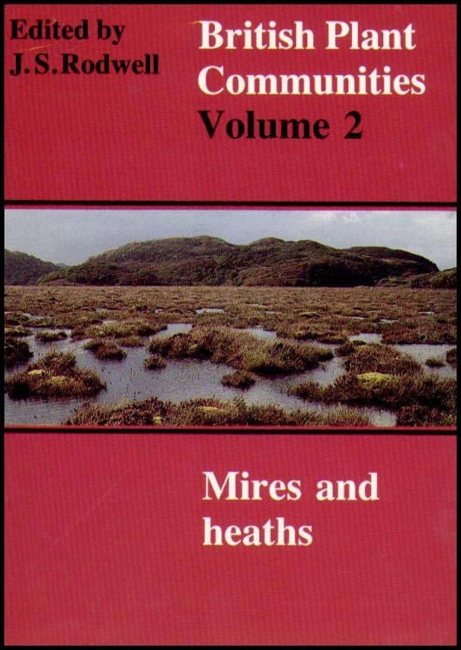British Plant Communities, Volume 2: Mires And Heaths 3 British Plant Communities, Volume 2: Mires And Heaths