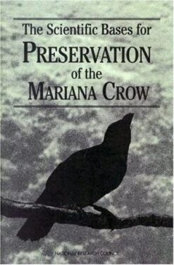 The Scientific Bases For Preservation Of The Mariana Crow
