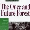 The Once And Future Forest -Wildlife Professional Books 67786