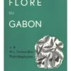 Flore Du Gabon, Volume 8: Pteridophytes 1 Flore Du Gabon, Volume 8: Pteridophytes -Wildlife Professional Books 71924