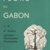 Flore Du Gabon, Volume 10: Lauraceae, Myristicaceae, Monimiaceae -Wildlife Professional Books 71927