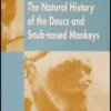 The Natural History Of The Doucs And Snub-Nosed Monkeys 1 The Natural History Of The Doucs And Snub-Nosed Monkeys -Wildlife Professional Books 72786