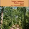 Coastal Forests Of Eastern Africa 2 Coastal Forests Of Eastern Africa -Wildlife Professional Books 86860