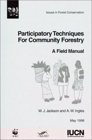 Participatory Techniques For Community Forestry 3 Participatory Techniques For Community Forestry