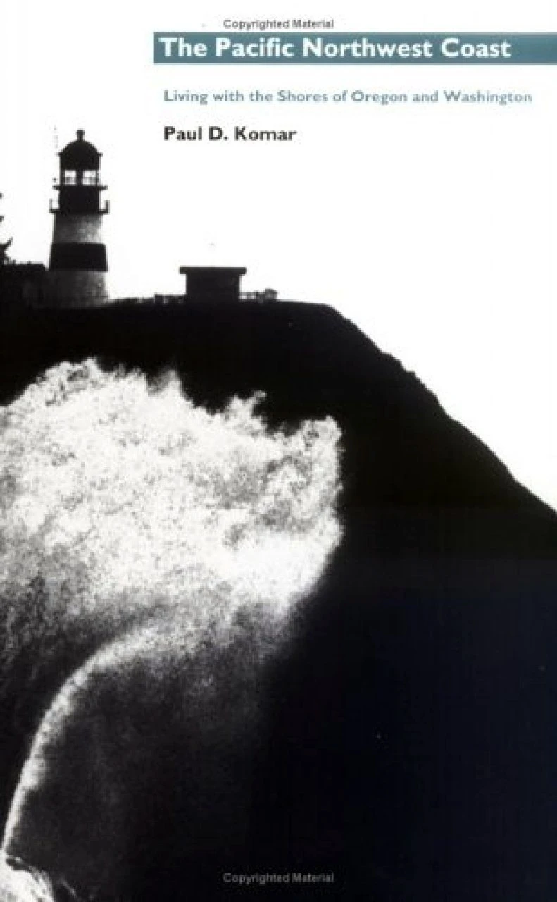 The Pacific Northwest Coast: Living With The Shores Of Oregon And Washington 3 The Pacific Northwest Coast: Living With The Shores Of Oregon And Washington