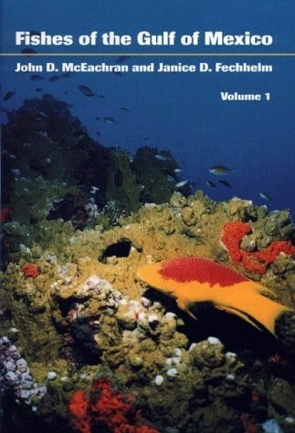 Fishes Of The Gulf Of Mexico, Volume 1: Myxiniformes To Gasterosteiformes 3 Fishes Of The Gulf Of Mexico, Volume 1: Myxiniformes To Gasterosteiformes